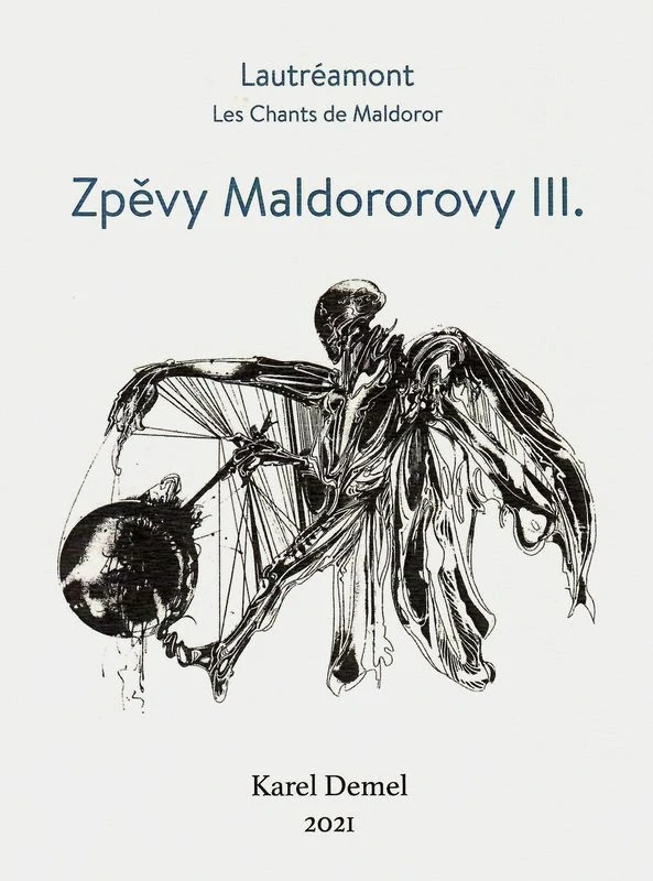 Karel Demel - Zpěvy Maldororovy III|  barevné lepty | 2021