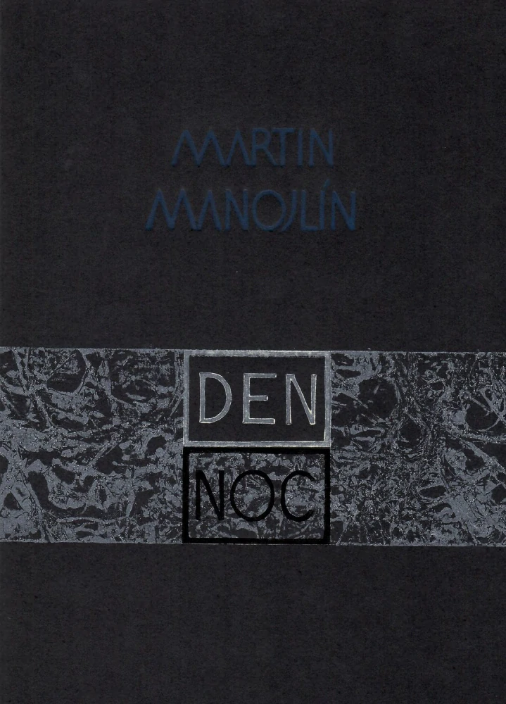Martin Manojlín – Den a noc – grafický soubor, 2017